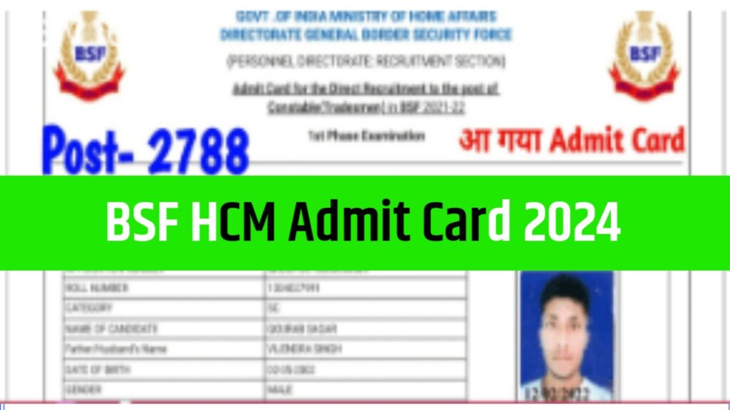 BSF HCM Admit Card 2024, CAPF Head Constable Ministerial Exam Date Hall Ticket Download Now @bsf.gov.in